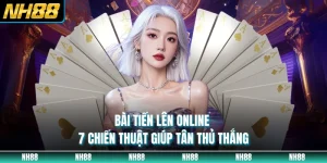 Bài Tiến Lên Online - 7 Chiến Thuật Giúp Tân Thủ Thắng